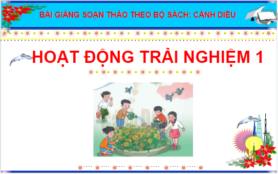 Giáo án điện tử HĐTN lớp 1 Cánh diều Tuần 17: Ngày tết quê em | PPT Hoạt động trải nghiệm lớp 1