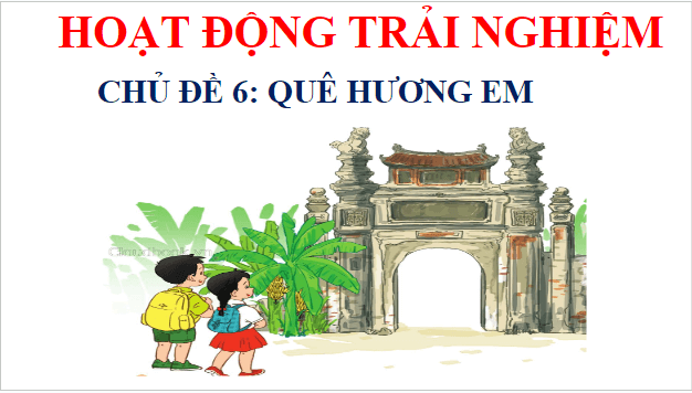 Giáo án điện tử HĐTN lớp 1 Cánh diều Tuần 22: Giữ gìn cảnh đẹp quê hương | PPT Hoạt động trải nghiệm lớp 1