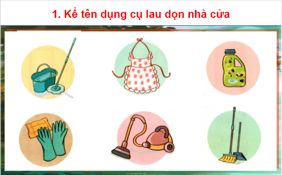 Giáo án điện tử HĐTN lớp 1 Cánh diều Tuần 26: Vệ sinh nhà cửa | PPT Hoạt động trải nghiệm lớp 1