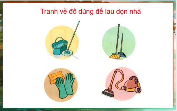 Giáo án điện tử HĐTN lớp 1 Cánh diều Tuần 26: Vệ sinh nhà cửa | PPT Hoạt động trải nghiệm lớp 1