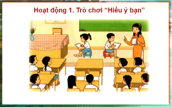 Giáo án điện tử HĐTN lớp 1 Cánh diều Tuần 29: Những người bạn của em | PPT Hoạt động trải nghiệm lớp 1