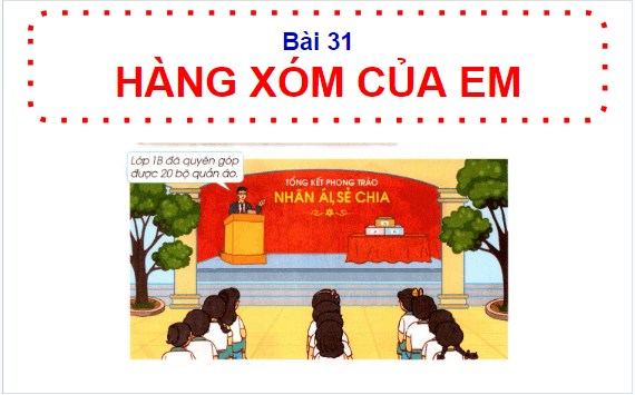 Giáo án điện tử HĐTN lớp 1 Cánh diều Tuần 31: Hàng xóm của em | PPT Hoạt động trải nghiệm lớp 1