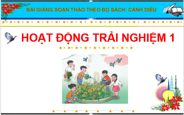 Giáo án điện tử HĐTN lớp 1 Cánh diều Tuần 33: Bác Hồ kính yêu | PPT Hoạt động trải nghiệm lớp 1