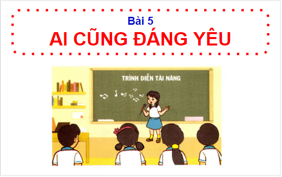 Giáo án điện tử HĐTN lớp 1 Cánh diều Tuần 5: Ai cũng có điểm đáng yêu | PPT Hoạt động trải nghiệm lớp 1