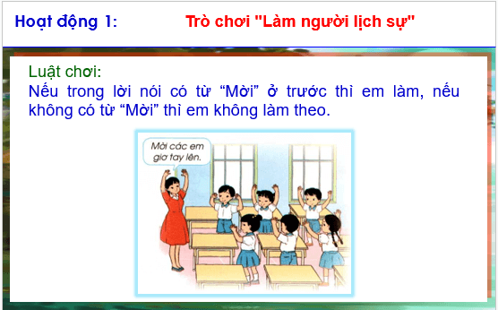 Giáo án điện tử HĐTN lớp 1 Cánh diều Tuần 6: Em là người lịch sự | PPT Hoạt động trải nghiệm lớp 1