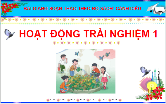 Giáo án điện tử HĐTN lớp 1 Cánh diều Tuần 9: Thầy cô của em | PPT Hoạt động trải nghiệm lớp 1