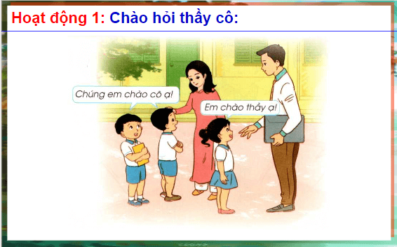 Giáo án điện tử HĐTN lớp 1 Cánh diều Tuần 9: Thầy cô của em | PPT Hoạt động trải nghiệm lớp 1