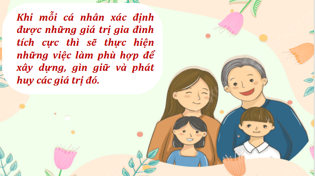 Giáo án điện tử HĐTN 12 Chân trời sáng tạo Chủ đề 4: Xây dựng giá trị gia đình | PPT Hoạt động trải nghiệm 12