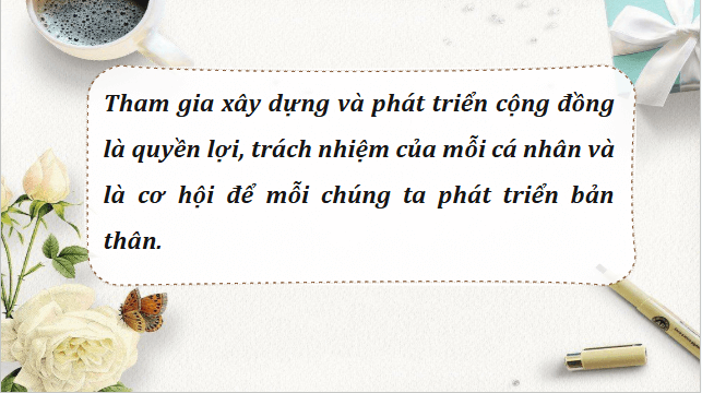 Giáo án điện tử HĐTN 12 Chân trời sáng tạo Chủ đề 6: Tham gia xây dựng và phát triển cộng đồng | PPT Hoạt động trải nghiệm 12