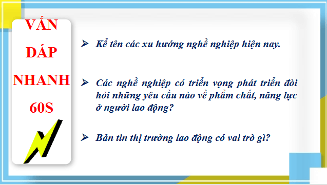 Giáo án điện tử HĐTN 12 Chân trời sáng tạo Chủ đề 7: Xu hướng phát triển nghề nghiệp và thị trường lao động, sáng tạo | PPT Hoạt động trải nghiệm 12