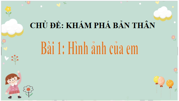 Giáo án điện tử HĐTN lớp 2 Kết nối tri thức Tuần 1: Hình ảnh của em | PPT Hoạt động trải nghiệm lớp 2