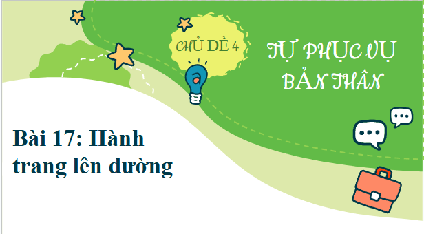Giáo án điện tử HĐTN lớp 2 Kết nối tri thức Tuần 17: Hành trang lên đường | PPT Hoạt động trải nghiệm lớp 2