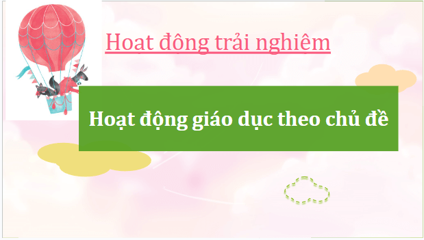 Giáo án điện tử HĐTN lớp 2 Kết nối tri thức Tuần 23: Câu chuyện lạc đường | PPT Hoạt động trải nghiệm lớp 2