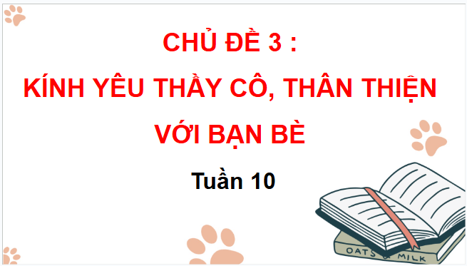 Giáo án điện tử HĐTN lớp 3 Chân trời sáng tạo Tuần 10 | PPT Hoạt động trải nghiệm lớp 3