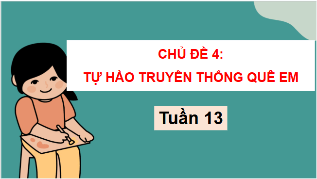 Giáo án điện tử HĐTN lớp 3 Chân trời sáng tạo Tuần 13 | PPT Hoạt động trải nghiệm lớp 3