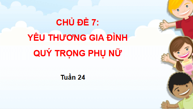 Giáo án điện tử HĐTN lớp 3 Chân trời sáng tạo Tuần 24 | PPT Hoạt động trải nghiệm lớp 3