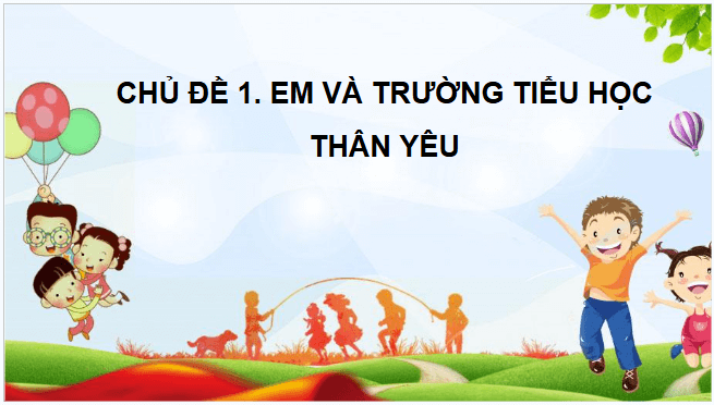 Giáo án điện tử HĐTN lớp 3 Chân trời sáng tạo Tuần 3 | PPT Hoạt động trải nghiệm lớp 3