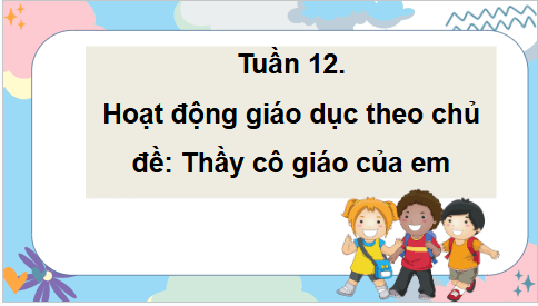 Giáo án điện tử HĐTN lớp 4 Cánh diều Tuần 12 | PPT Hoạt động trải nghiệm lớp 4