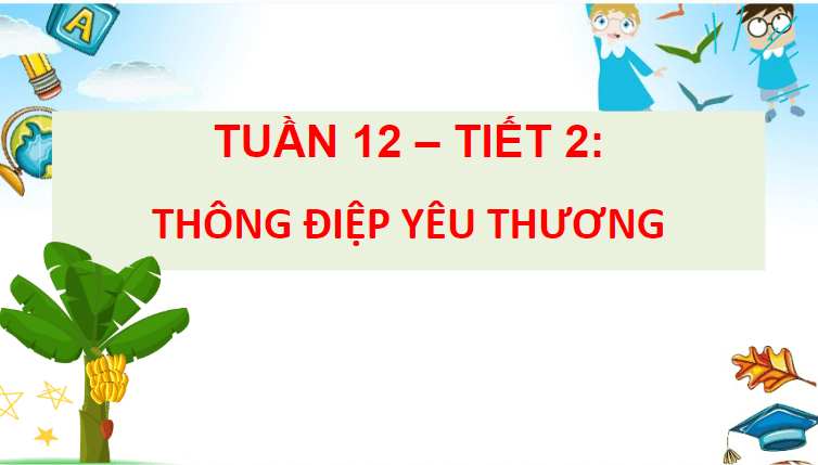 Giáo án điện tử HĐTN lớp 4 Kết nối tri thức Tuần 12 | PPT Hoạt động trải nghiệm lớp 4