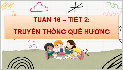 Giáo án điện tử HĐTN lớp 4 Cánh diều Tuần 16 | PPT Hoạt động trải nghiệm lớp 4