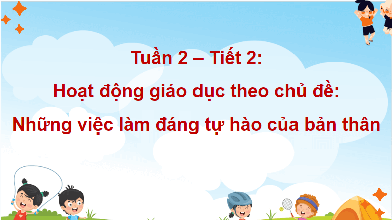 Giáo án điện tử HĐTN lớp 4 Kết nối tri thức Tuần 2 | PPT Hoạt động trải nghiệm lớp 4