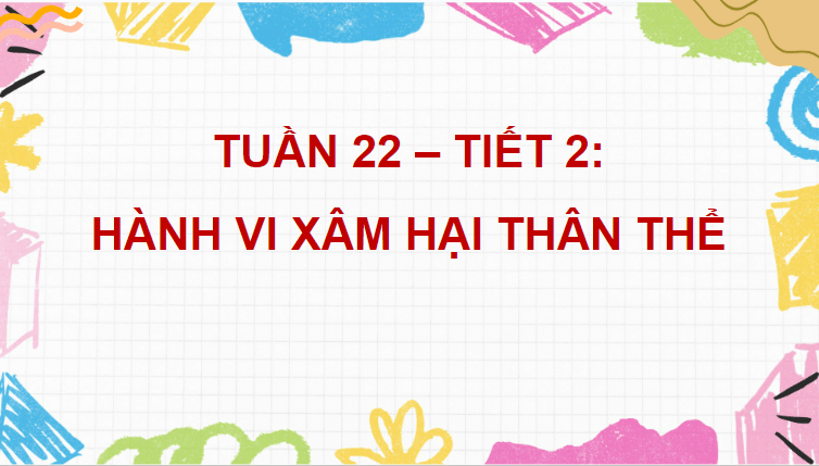 Giáo án điện tử HĐTN lớp 4 Kết nối tri thức Tuần 22 | PPT Hoạt động trải nghiệm lớp 4
