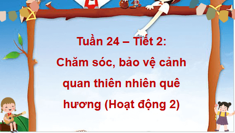 Giáo án điện tử HĐTN lớp 4 Cánh diều Tuần 24 | PPT Hoạt động trải nghiệm lớp 4
