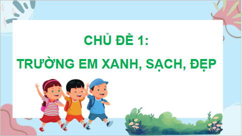 Giáo án điện tử HĐTN lớp 4 Cánh diều Tuần 3 | PPT Hoạt động trải nghiệm lớp 4