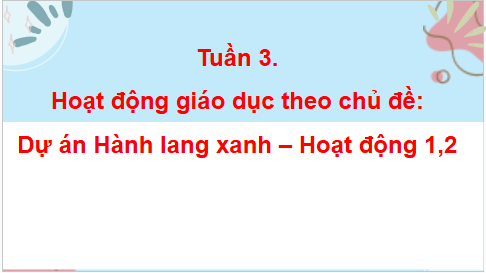 Giáo án điện tử HĐTN lớp 4 Cánh diều Tuần 3 | PPT Hoạt động trải nghiệm lớp 4