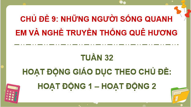 Giáo án điện tử HĐTN lớp 4 Chân trời sáng tạo Tuần 32 | PPT Hoạt động trải nghiệm lớp 4