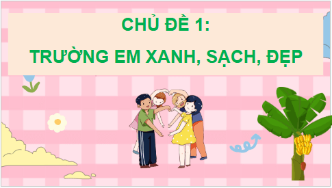 Giáo án điện tử HĐTN lớp 4 Cánh diều Tuần 4 | PPT Hoạt động trải nghiệm lớp 4