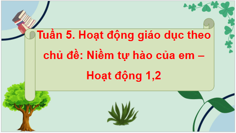 Giáo án điện tử HĐTN lớp 4 Cánh diều Tuần 5 | PPT Hoạt động trải nghiệm lớp 4