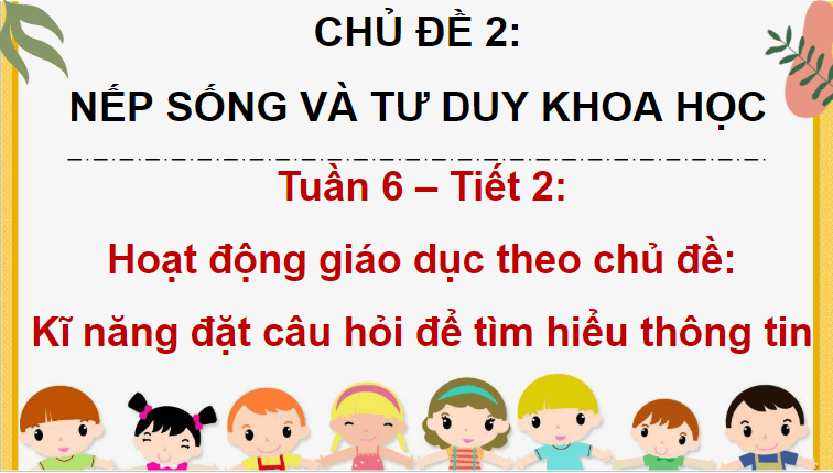 Giáo án điện tử HĐTN lớp 4 Kết nối tri thức Tuần 6 | PPT Hoạt động trải nghiệm lớp 4