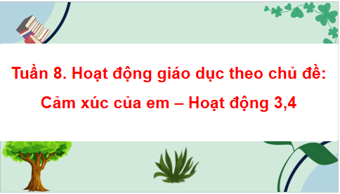 Giáo án điện tử HĐTN lớp 4 Cánh diều Tuần 8 | PPT Hoạt động trải nghiệm lớp 4