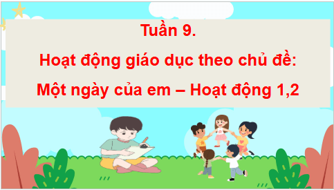 Giáo án điện tử HĐTN lớp 4 Cánh diều Tuần 9 | PPT Hoạt động trải nghiệm lớp 4