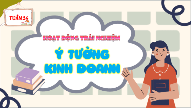 Giáo án điện tử HĐTN lớp 5 Kết nối tri thức Tuần 14 | PPT Hoạt động trải nghiệm lớp 5