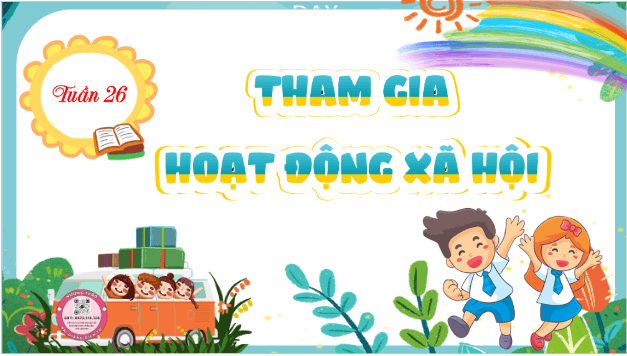 Giáo án điện tử HĐTN lớp 5 Kết nối tri thức Tuần 26 | PPT Hoạt động trải nghiệm lớp 5