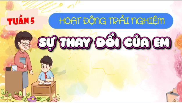 Giáo án điện tử HĐTN lớp 5 Cánh diều Tuần 5 | PPT Hoạt động trải nghiệm lớp 5