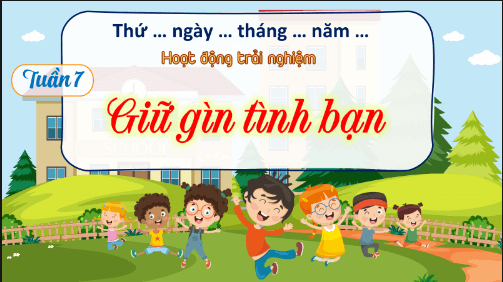 Giáo án điện tử HĐTN lớp 5 Kết nối tri thức Tuần 7 | PPT Hoạt động trải nghiệm lớp 5