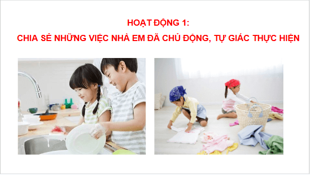 Giáo án điện tử HĐTN 6 Kết nối tri thức Bài 3: Em làm việc nhà | PPT Hoạt động trải nghiệm 6