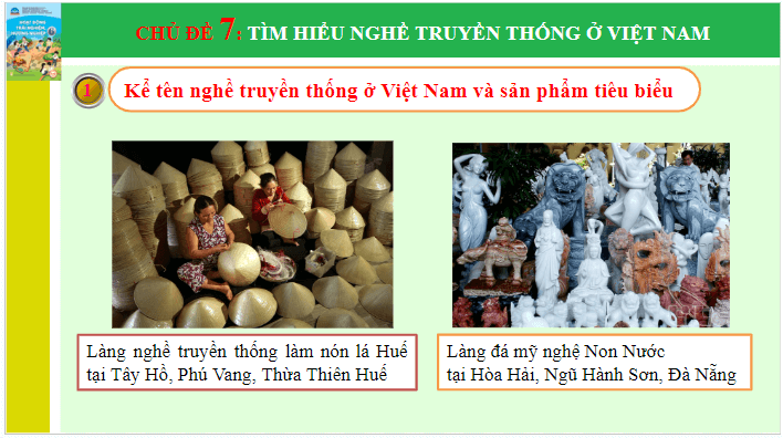 Giáo án điện tử HĐTN 6 Chân trời sáng tạo Chủ đề 7: Tìm hiểu nghề truyền thống ở Việt Nam | PPT Hoạt động trải nghiệm 6