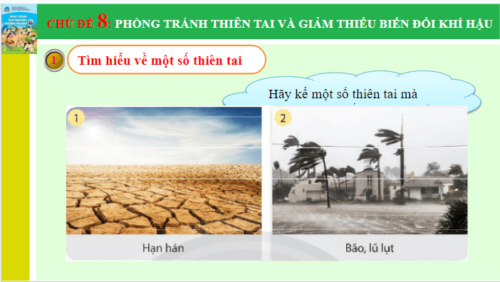 Giáo án điện tử HĐTN 6 Chân trời sáng tạo Chủ đề 8: Phòng tránh thiên tai và giảm thiểu biến đổi khí | PPT Hoạt động trải nghiệm 6
