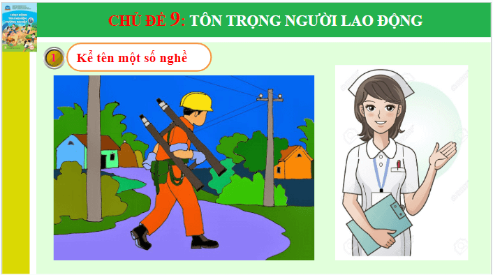 Giáo án điện tử HĐTN 6 Chân trời sáng tạo Chủ đề 9: Tôn trọng người lao động | PPT Hoạt động trải nghiệm 6
