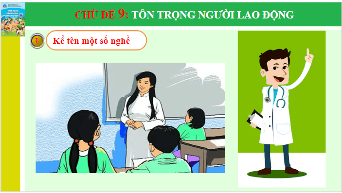 Giáo án điện tử HĐTN 6 Chân trời sáng tạo Chủ đề 9: Tôn trọng người lao động | PPT Hoạt động trải nghiệm 6