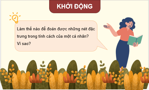 Giáo án điện tử HĐTN 8 Kết nối tri thức Bài 1: Tính cách và cảm xúc của tôi | PPT Hoạt động trải nghiệm 8