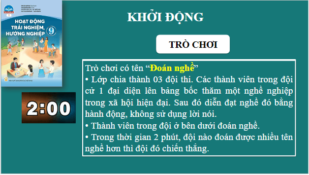 Giáo án điện tử HĐTN 9 Chân trời sáng tạo Chủ đề 8: Tìm hiểu những nghề em quan tâm | PPT Hoạt động trải nghiệm 9