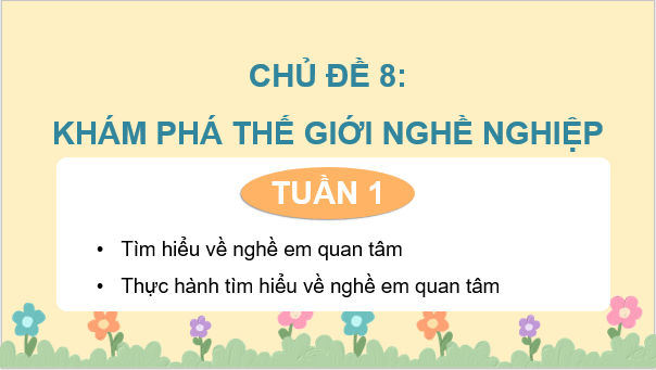 Giáo án điện tử HĐTN 9 Kết nối tri thức Nghề em quan tâm | PPT Hoạt động trải nghiệm 9