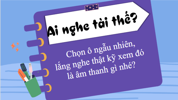 Giáo án điện tử Khoa học lớp 4 Kết nối tri thức Bài 10: Âm thanh và sự truyền âm thanh | PPT Khoa học 4