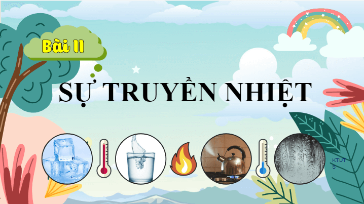 Giáo án điện tử Khoa học lớp 4 Cánh diều Bài 11: Sự truyền nhiệt | PPT Khoa học 4