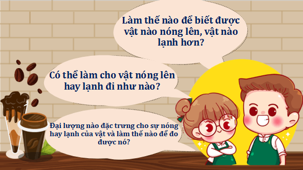 Giáo án điện tử Khoa học lớp 4 Kết nối tri thức Bài 12: Nhiệt độ và sự truyền nhiệt | PPT Khoa học 4